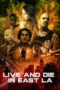 مشاهدة فيلم Live And Die In East LA 2023 مترجم