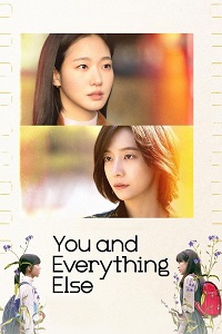 مسلسل You and Everything Else مترجم