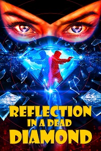 مشاهدة فيلم Reflection In A Dead Diamond 2025 مترجم